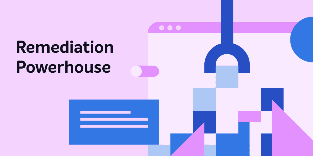 Remediation Powerhouse Remediation Powerhouse