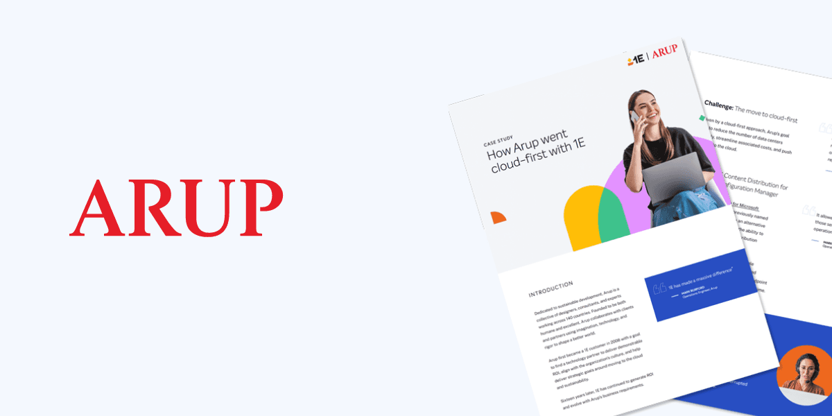 How Arup went cloud-first with 1E How Arup went cloud-first with 1E
