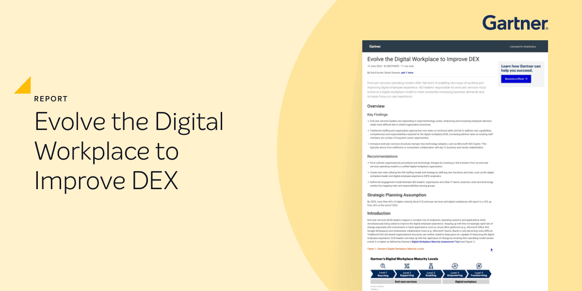 Report - Evolve the Digital Workplace to Improve DEX Report - Evolve the Digital Workplace to Improve DEX